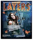 Layers: The Complete Guide to Photoshop's Most Powerful Feature