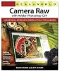 Real World Camera Raw with Adobe Photoshop CS4