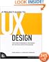A Project Guide to UX Design: For user experience designers in the field or in the making