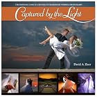 Captured by the Light: The Essential Guide to Creating Extraordinary Wedding Photography