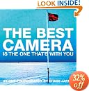 The Best Camera Is The One That's With You