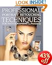 Professional Portrait Retouching Techniques for Photographers Using Photoshop