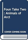 Reeder: Foun Take Two: Animals of Arct Reeder: Foun Take Two: Animals of Arct