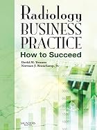 Radiology Business Practice: How to Succeed&hellip;