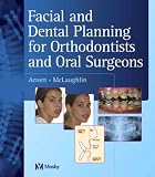 Arnett, William: Facial and Dental Planning for Orthodontists and Oral Surgeons Arnett, William: Facial and Dental Planning for Orthodontists and Oral Surgeons