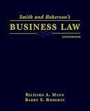 Mann, Richard A.: Smith And Roberson's Business Law