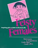 Allen, Linda: Feisty Females: Inspiring Girls to Think Mathematically