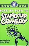 Dean, Greg: Step by Step to Stand-Up Comedy Dean, Greg: Step by Step to Stand-Up Comedy