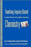 Gallagher-Bolos, Joan A.: Teaching Inquiry-based Chemistry: Creating Scientific-Led Scientific Communities Gallagher-Bolos, Joan A.: Teaching Inquiry-based Chemistry: Creating Scientific-Led Scientific Communities