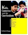Kids, Cameras, and the Curriculum: Focusing on Learning in the Primary Grades