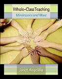 Angelillo, Janet: Whole-Class Teaching: Minilessons and More Angelillo, Janet: Whole-Class Teaching: Minilessons and More