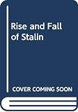 Payne, Robert: The Rise and Fall of Stalin Payne, Robert: The Rise and Fall of Stalin