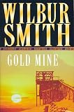 Smith, Wilbur: Gold Mine Smith, Wilbur: Gold Mine