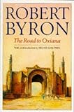 Robert Byron: The Road to Oxiana