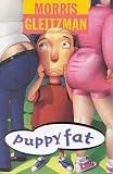 Gleitzman, Morris: Puppy Fat