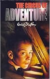 Blyton, Enid: The Circus of Adventure Blyton, Enid: The Circus of Adventure