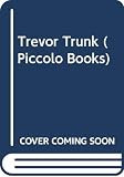 Jolliffe, Gray: Trevor Trunk
