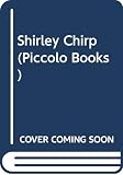 Jolliffe, Gray: Shirley Chirp