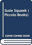 Jolliffe, Gray: Susie Squawk