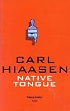 Hiaasen, Carl: Native Tongue