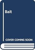 Hulme, Keri: Bait Hulme, Keri: Bait
