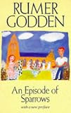 Godden, Rumer: Episode of Sparrows Godden, Rumer: Episode of Sparrows