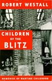 Westall, Robert: Children of the Blitz