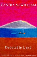 Debatable Land by Candia McWilliam