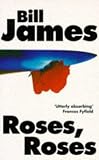 Roses, Roses: A Harpur and Iles Mystery (0330338498) by James, Bill James, Bill: Roses, Roses: A Harpur and Iles Mystery