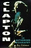 Coleman, Ray: Clapton!: An Authorized Biography