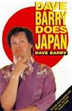 Barry, Dave: Dave Barry Does Japan Barry, Dave: Dave Barry Does Japan