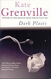 Grenville, Kate: Dark Places Grenville, Kate: Dark Places