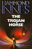 Innes, Hammond: The Trojan Horse Innes, Hammond: The Trojan Horse