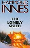 Innes, Hammond: The Lonely Skier