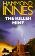 The Killer Mine by Hammond Innes
