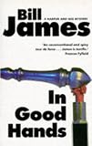 In Good Hands (0330342967) by James, Bill James, Bill: In Good Hands