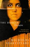 Shakespeare, Nicholas: The Dancer Upstairs : A Novel Shakespeare, Nicholas: The Dancer Upstairs : A Novel