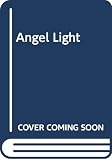 Greeley, Andrew M.: Angel Light