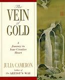 Cameron, Julia: The Vein of Gold : A Journey to Your Creative Heart