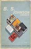 Johnson, B.S.: B.S. Johnson Omnibus Johnson, B.S.: B.S. Johnson Omnibus