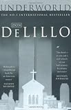 DeLillo, Don: Underworld : A Novel