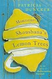 Monsieur Shoushana's Lemon Trees (0330371681) by Duncker, Patricia Duncker, Patricia: Monsieur Shoushana's Lemon Trees