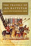 Battutah, Ibn: The Travels of Ibn Battutah Battutah, Ibn: The Travels of Ibn Battutah