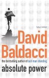 Baldacci, David: Absolute Power Baldacci, David: Absolute Power
