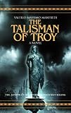 Manfredi, Valerio Massimo: Talisman of Troy(Pb) Manfredi, Valerio Massimo: Talisman of Troy(Pb)