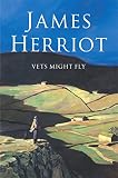 Herriot, James: Vets Might Fly