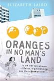 Laird, Elizabeth: Oranges in No Man's Land Laird, Elizabeth: Oranges in No Man's Land
