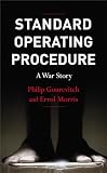 Gourevitch, Philip: Standard Operating Procedure: Inside Abu Ghraib Gourevitch, Philip: Standard Operating Procedure: Inside Abu Ghraib