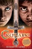 Laird, Elizabeth: Crusade Laird, Elizabeth: Crusade