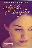 Pressler, Mirjam: Shylock's Daughter : Venice, 1568: The Ghetto in Venice, 5327/8: A Novel